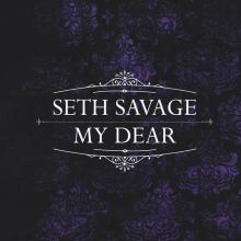 Seth Savage - My Dear