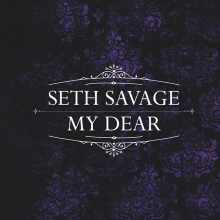 Seth Savage - My Dear