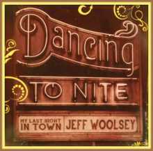 Jeff Woolsey - My Last Night In Town