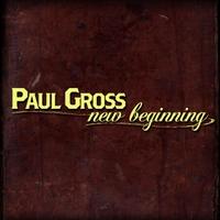 Paul Gross - New Beginning