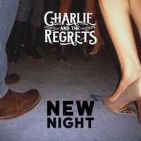 Charlie and The Regrets - New Night (Radio Version)