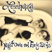 Lechuza - Night Owls and Early Birds