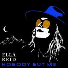 Ella Reid - Nobody But Me