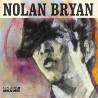 Nolan Bryan - Nolan Bryan