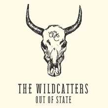 The Wildcatters - Out of State