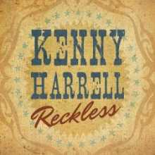 Kenny Harrell - Reckless