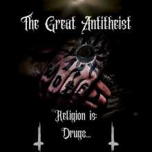 The Great Antitheist - Religion is Drugs