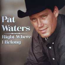 Pat Waters - Right Where I Belong