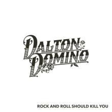 Dalton Domino - Rock and Roll Should Kill You (Radio Edit)