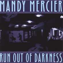 Mandy Mercier - Run Out of Darkness