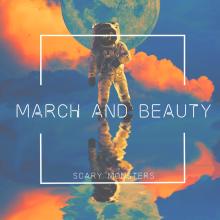 March and Beauty - Scary Monsters