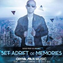 Chynaman - Set Adrift Of Memories (feat. Charly Lemmons & DJ Gilly Gill)