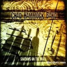 Chad Hammock Band - Shadows On the Wall
