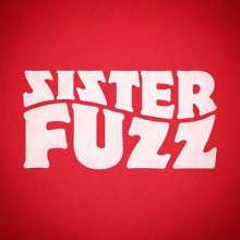 Sister Fuzz - Sister Fuzz