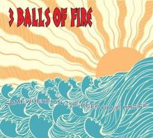3 Balls OF Fire - Somewhere On The Deep Blue Pacific