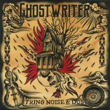 Ghostwriter - String Noise and Dust