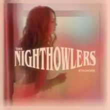 The Nighthowlers - Stronger