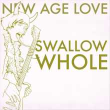 New Age Love - Swallow Whole