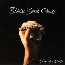 Black Bone Child - Take You Blind