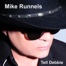 Mike Runnels - Tell Debbie
