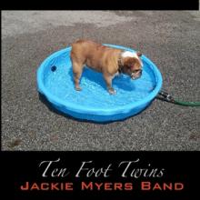 The Jackie Myers Band - Ten Foot Twins