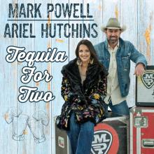 Ariel Hutchins - Tequilla For Two (feat. Mark Powell)