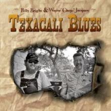Billy Bright & Chojo Jacques - Texacali Blues