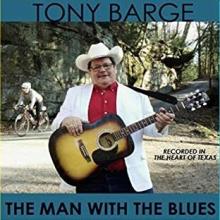 Tony Barge - Man With the Blues