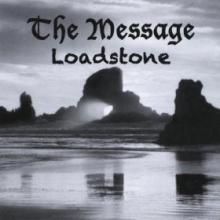 Loadstone - The Message