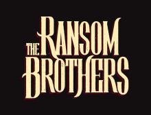 The Ransom Brothers - Part of the Show