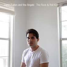 Justin Fallen and the Angels - The Rock & Roll Kids EP