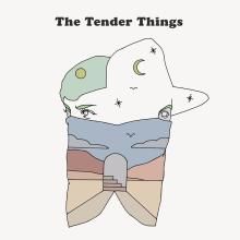 The Tender Things - How You Make a Fool