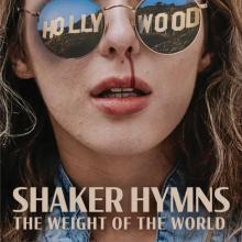 Shaker Hymns - The Weight of the World