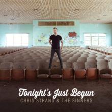 Chris Strand and the Sinners - Tonight's Just Begun