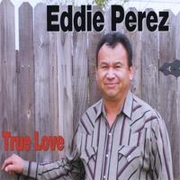 Eddie Perez - True Love