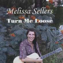 Melissa Sellers - Turn Me Loose