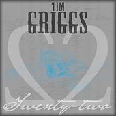 Tim Griggs - Twenty-two