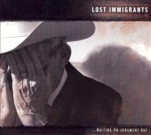 Lost Immigrants - Waiting on Judgement Day