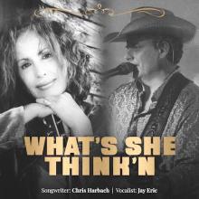Chris Harbach - What's She Think'n
