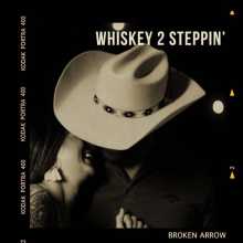 Broken Arrow - Whiskey 2 Steppin'