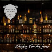 Buffaloe and the Heard - Whiskey for My Lover