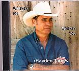 Hayden C James - Whiskey Me, Whiskey You