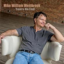 Mike William Westbrook - Years On End