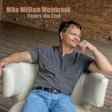 Mike William Westbrook - Years On End