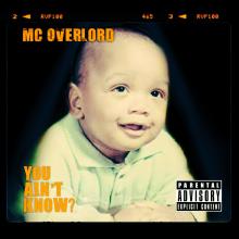MC Overlord - You Ain't Know